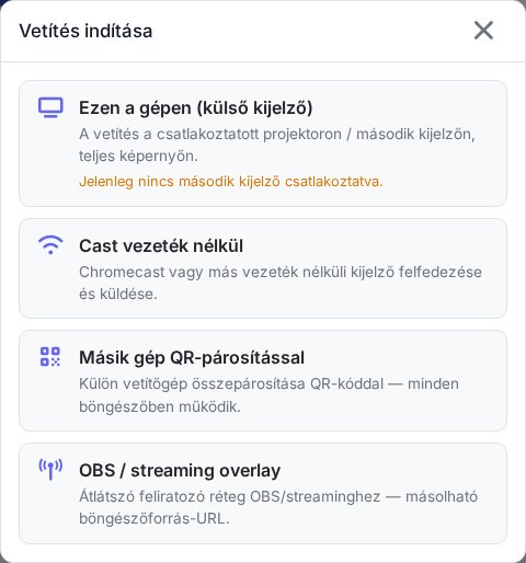 Vetítés indítása modal — Ezen a gépen, Cast vezeték nélkül, Másik gép QR-párosítással, OBS / streaming overlay