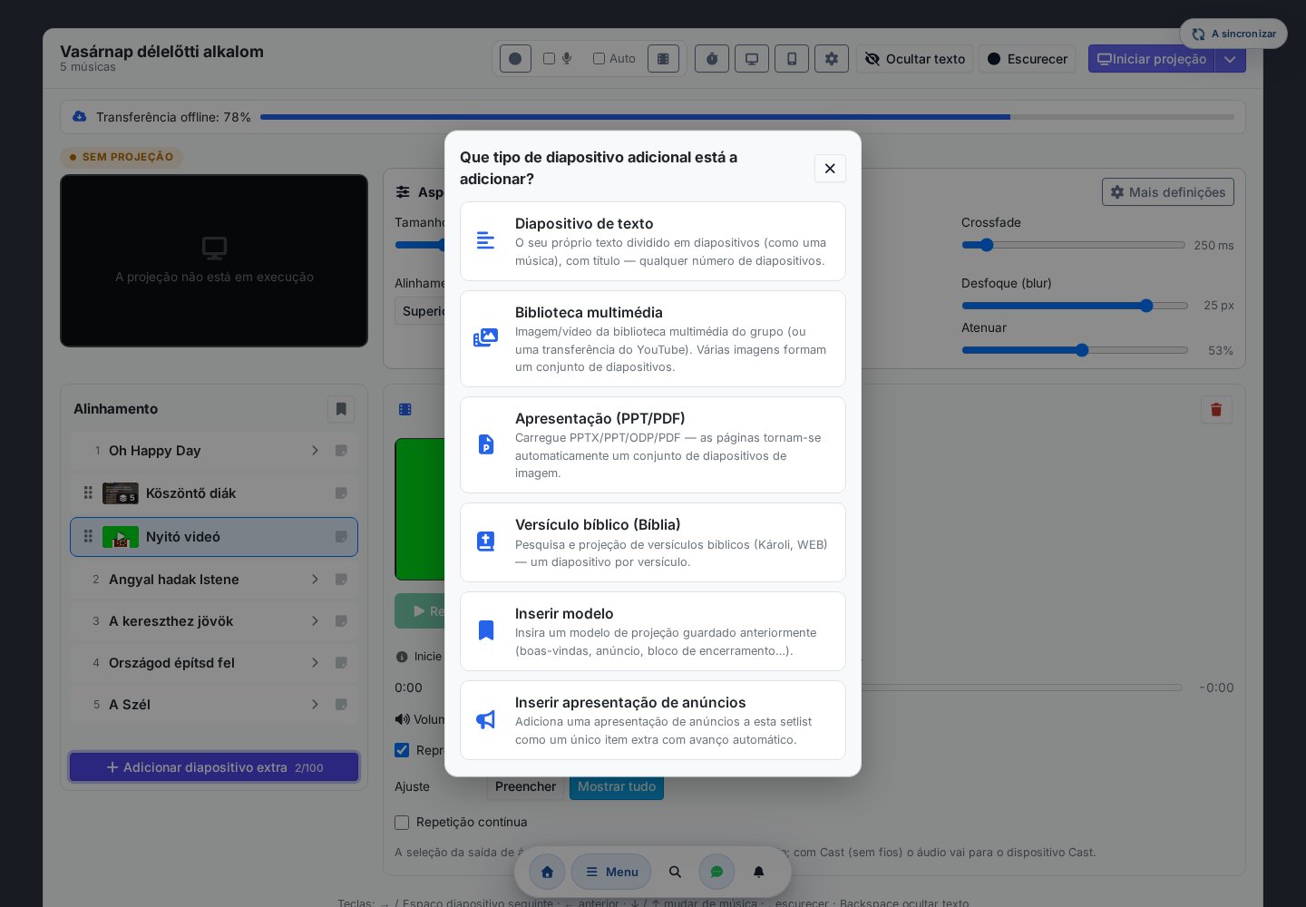 Seletor de fonte de diapositivo extra: Diapositivo de texto, Mediateca, Apresentação, Versículo bíblico, Modelo, Sequência de anúncios