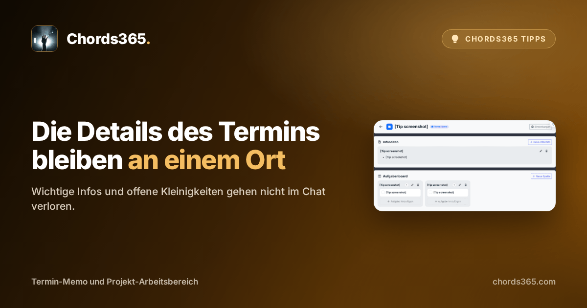 Ein Chords365-Termin-Memo mit Infoseite und dreispaltigem Aufgabenboard.