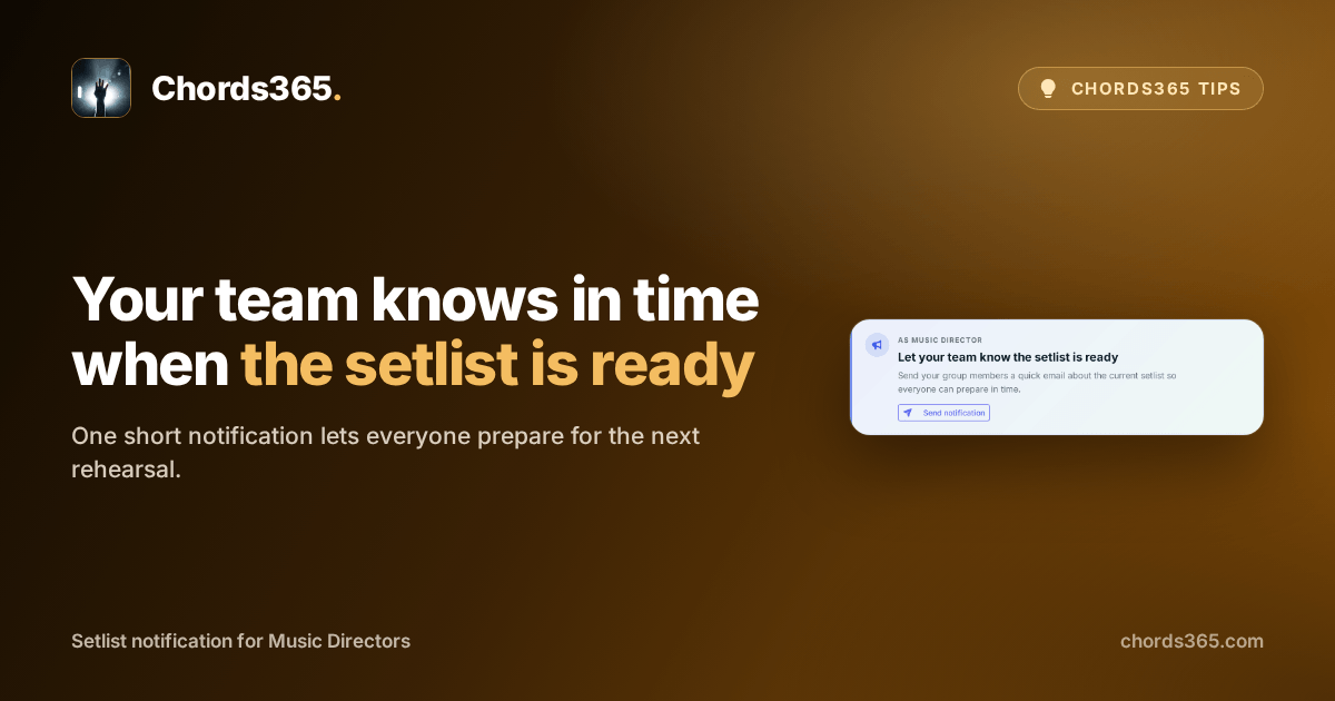 The highlighted Chords365 notification card from which a music director can tell the team that a setlist is ready.
